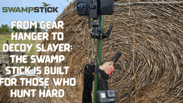 From Gear Hanger to Decoy Slayer: The Swamp Stick Is Built for Those Who Hunt Hard